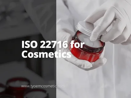 ISO 22716 Certification in San Diego: GMP Cosmetic Compliance